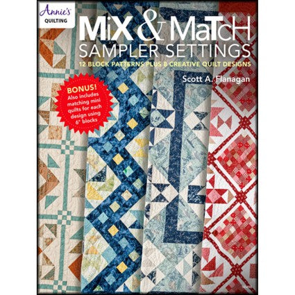 Mix & Match Sampler Settings - 12 Block Patterns Plus 8 Creative Quilt Designs